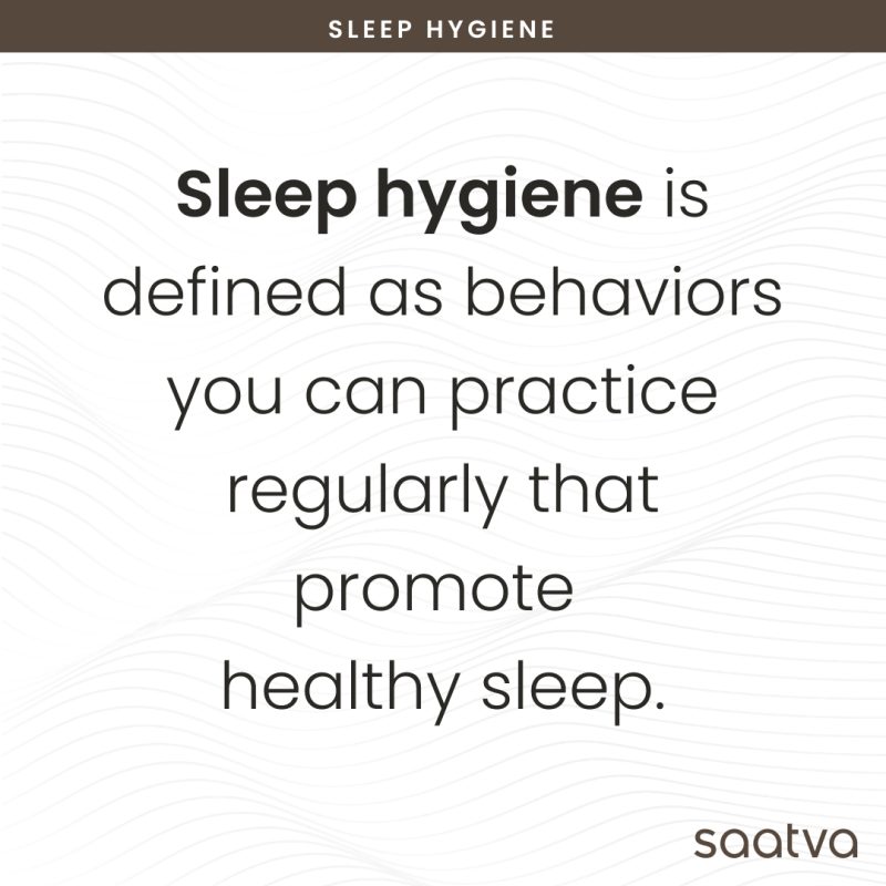 sleep hygiene is defined as behaviors you can practice regularly that promote healthy sleep